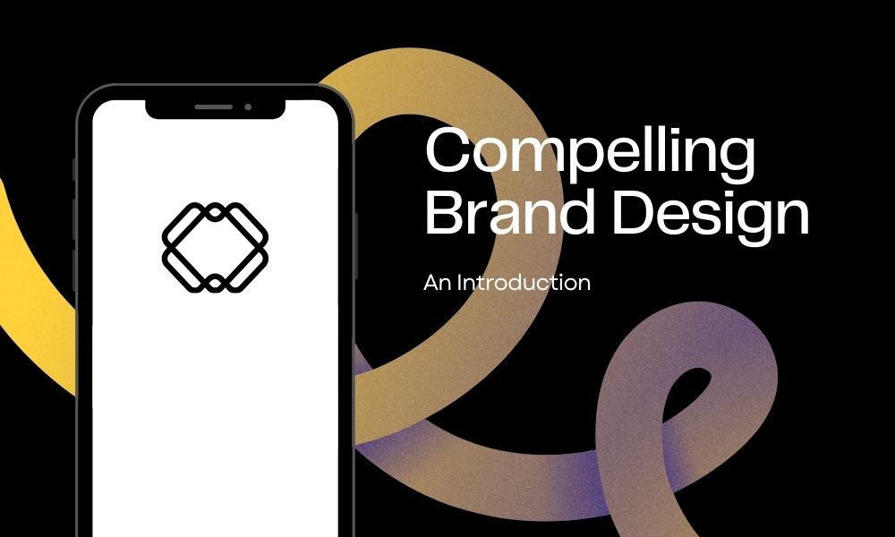 A black background, with a white phone screen, text states: compelling brand design