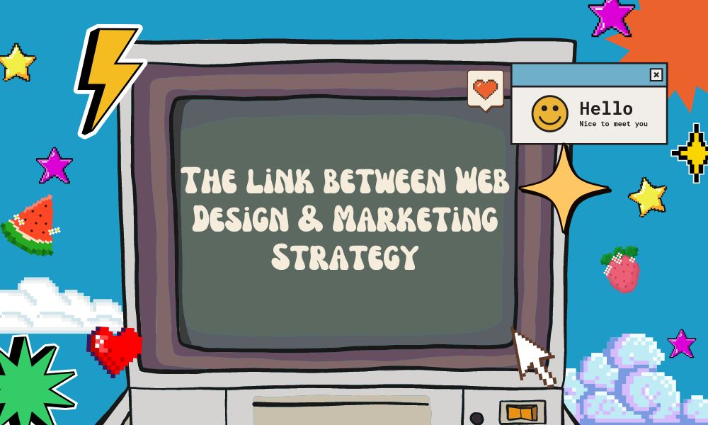 Make the most of Web Design in your Marketing Strategy